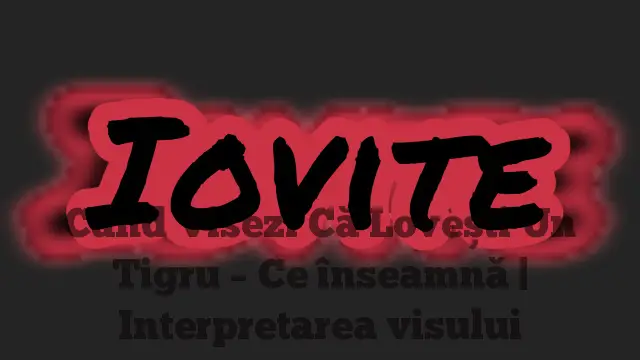 Când Visezi Că Lovești Un Tigru – Ce înseamnă | Interpretarea visului