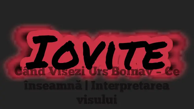 Când Visezi Urs Bolnav – Ce înseamnă | Interpretarea visului